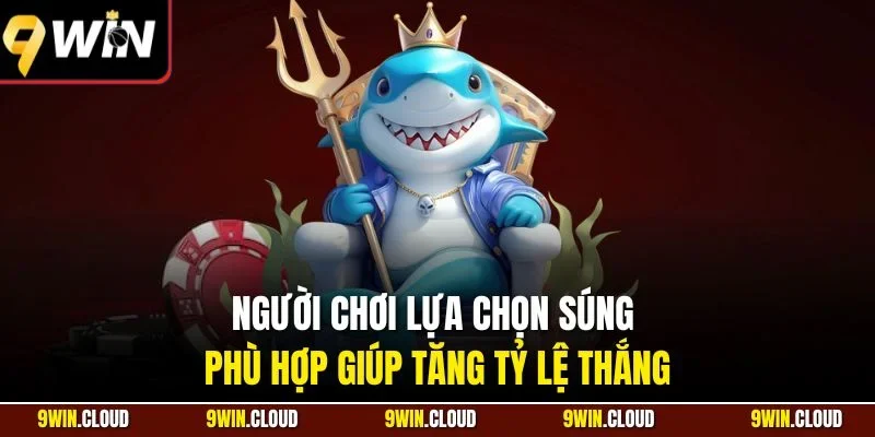 Người chơi lựa chọn súng phù hợp giúp tăng tỷ lệ thắng