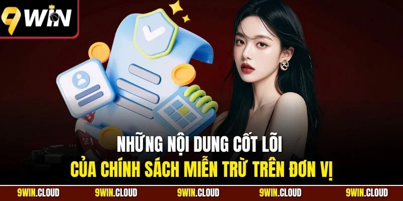 Những nội dung cốt lõi của chính sách miễn trừ trên đơn vị