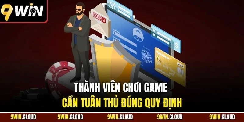 Thành viên chơi game cần tuân thủ đúng quy định
